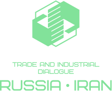 IRAN - RUSSIA TRADE AND INDUSTRIAL DIALOGUE IRAN - RUSSIA TRADE AND INDUSTRIAL DIALOGUE